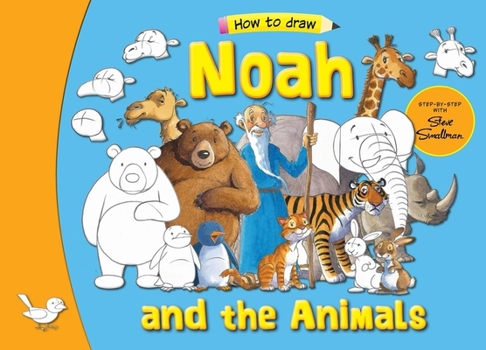 Paperback Noah and the Animals: Step by Step with Steve Smallman Book