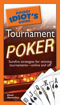 The Pocket Idiot's Guide to Tournament Poker (The Pocket Idiot's Guide) - Book  of the Pocket Idiot's Guide