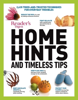 Paperback Reader's Digest Home Hints & Timeless Tips: 2,635 Tried-And-Trusted Techniques for Everyday Troubles Book
