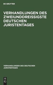 Hardcover Verhandlungen Des Zweiunddreißigste Deutschen Juristentages: Gutachten, Band 1 [German] Book