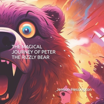 Paperback The Magical Journey of Peter the Rizzly Bear Book