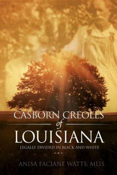 Paperback Casborn Creoles of Louisiana: Legally Divided In Black and White Book