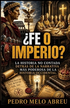 Paperback Fe O Imperio?: La Historia No Contada Detrás De La Narrativa Más Poderosa De La Historia Occidental. [Spanish] Book