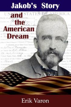 Paperback Jakob's Story and the American Dream Book