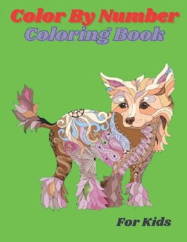 Paperback Color By Number Coloring Book For Kids: Best Coloring Book