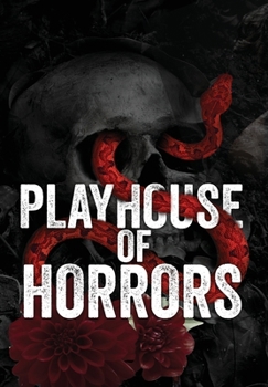 Hardcover The Playhouse Horrors Full Color Edition: The Complete Special Edition Book