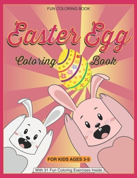 Paperback Fun easter egg coloring book for kids ages 3-5: Big Easter Egg fun coloring activity book for Toddlers and Preschool kids Happy Easter Boys and Girls Book