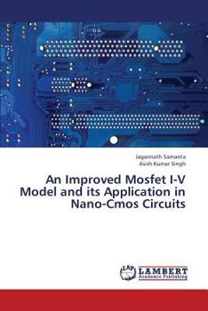 Paperback An Improved Mosfet I-V Model and Its Application in Nano-CMOS Circuits Book