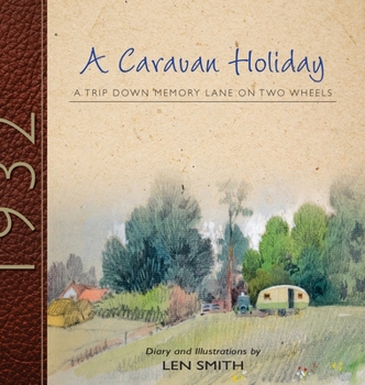 Hardcover A Caravan Holiday in 1932: A Trip Down Memory Lane on Two Wheels Book