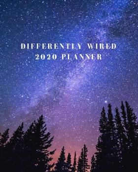 Paperback Differently Wired 2020 Planner: Weekly & Monthly Planner For Neurodiverse Adults (ADHD, Autism, E2, TS, Asperger's etc) Book