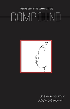 Compound - Book #3 of the Gemini Letters