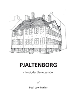 Pjaltenborg: huset der blev et symbol (Danish Edition)
