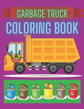 Paperback Garbage Truck Coloring Book: City Waste Recycling Concept Book