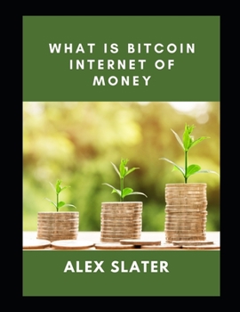 Paperback What is Bitcoin Internet of Money Book