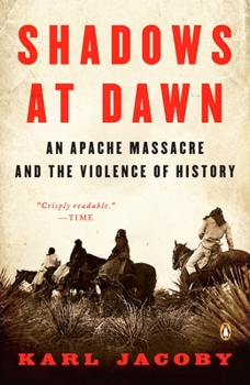 Paperback Shadows at Dawn: An Apache Massacre and the Violence of History Book