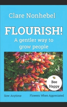 Paperback Flourish!: A gentler way to grow people Book