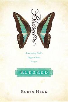 Paperback BLESSED: Discovering God's Bigger Dream for You Book