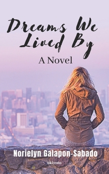 Paperback Dreams We Lived By Book