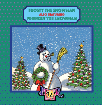 Hardcover Frosty the Snowman: Featuring Friendly the Snowman Book