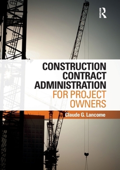 Paperback Construction Contract Administration for Project Owners Book
