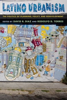 Hardcover Latino Urbanism: The Politics of Planning, Policy and Redevelopment Book