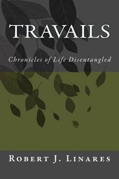 Paperback Travails - Chronicles of Life Disentangled Book