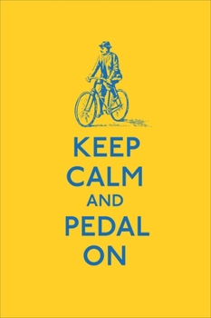 Hardcover Keep Calm and Pedal on Book