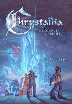 Hardcover Chrystallia & the Source of Light Book