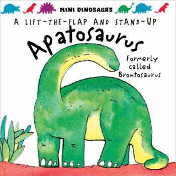 Hardcover Mini Dinosaurs: Apatosaurus: A Lift-the-Flap and Stand-Up Book