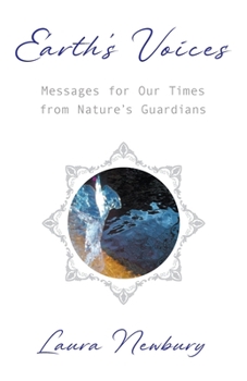 Paperback Earth's Voices Messages for Our Times from Nature's Guardians Book