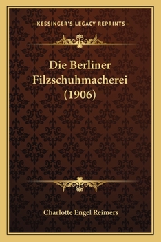Die Berliner Filzschuhmacherei (1906)