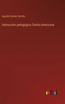 Hardcover Instrucción pedagógica Centro-Americana [Spanish] Book