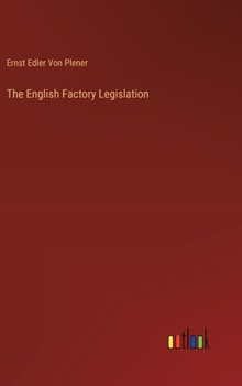 Hardcover The English Factory Legislation Book
