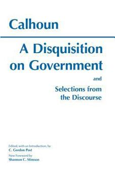 Paperback A Disquisition on Government and Selections from the Discourse Book