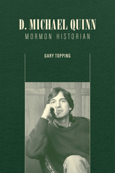 Paperback D. Michael Quinn: Mormon Historian Book