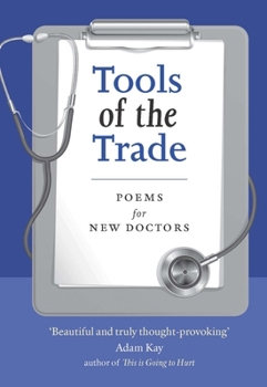 Paperback Tools of the Trade: Poems for New Doctors Book