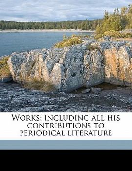 Paperback Works; Including All His Contributions to Periodical Literature Volume 1 Book