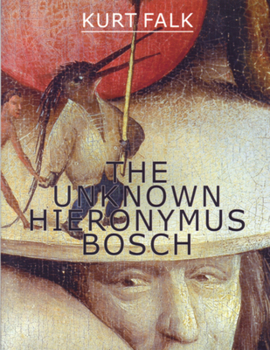 Paperback The Unknown Hieronymus Bosch Book