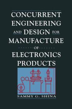Hardcover Concurrent Engineering and Design for Manufacture of Electronics Products Book