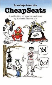 Paperback Drawings from the Cheapseats: A Collection of Sports Cartoons by Richard Harris Jr. Book