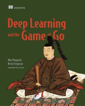 Paperback Deep Learning and the Game of Go Book