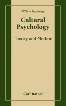 Cultural Psychology: Theory and Method (Path in Psychology) - Book  of the PATH in Psychology