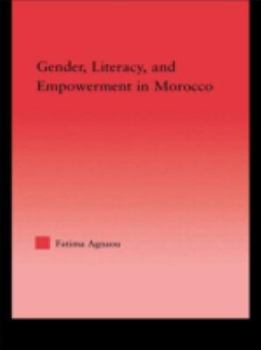 Hardcover Gender, Literacy, and Empowerment in Morocco Book