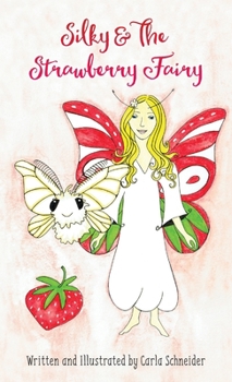 Hardcover Silky and the Strawberry Fairy (Hardcover) Book