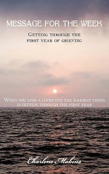 Paperback Message for the Week: Getting through the first year of grieving Book