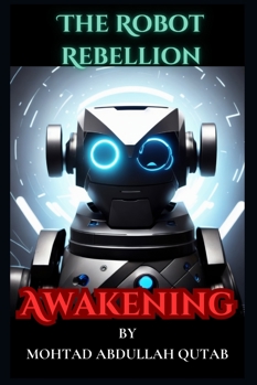 Paperback Awakening: The Robot Rebellion - Book 1 Book