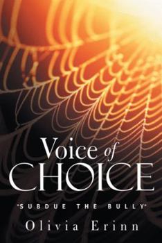 Paperback Voice of Choice: Subdue the Bully Book