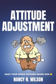 Paperback Attitude Adjustment: Make Your Whole Outlook Brand New Book