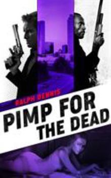 Pimp for the Dead - Book #4 of the Hardman