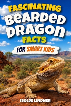 Fascinating Bearded Dragon Facts for Smart Kids: Discover Australia's Amazing Lizards and Their Incredible Desert Survival Skills